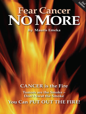 cover image of Fear Cancer No More: Preventive and Healing Information Everyone Should Know